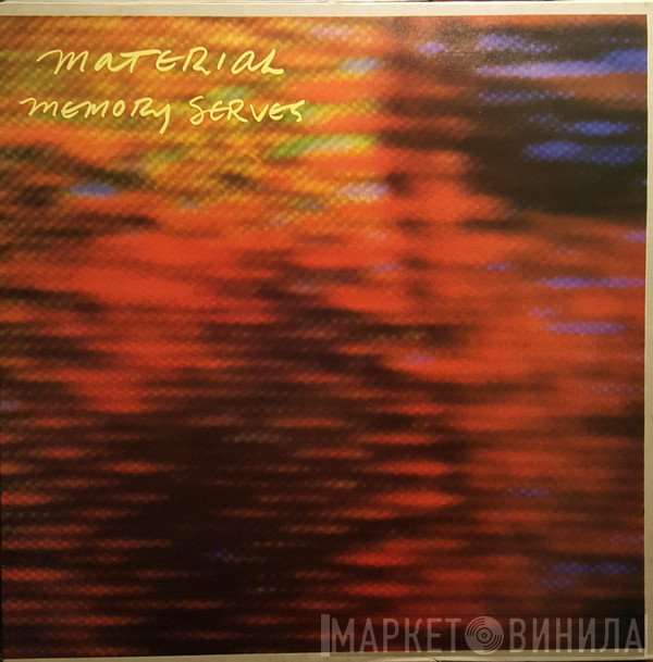 Material  - Memory Serves