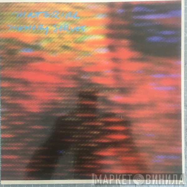 Material  - Memory Serves