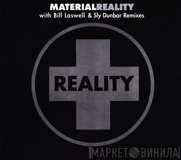 Material  - Reality