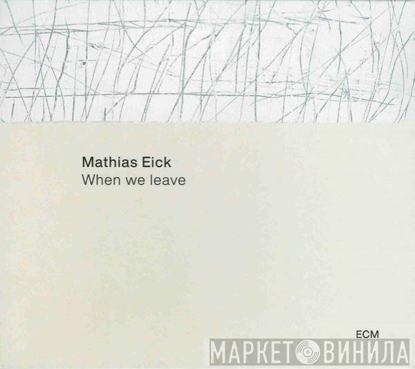 Mathias Eick  - When We Leave