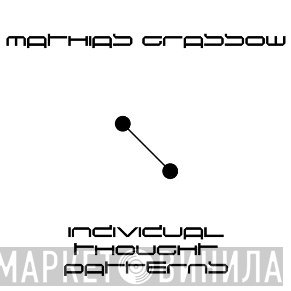 Mathias Grassow  - Individual Thought Patterns