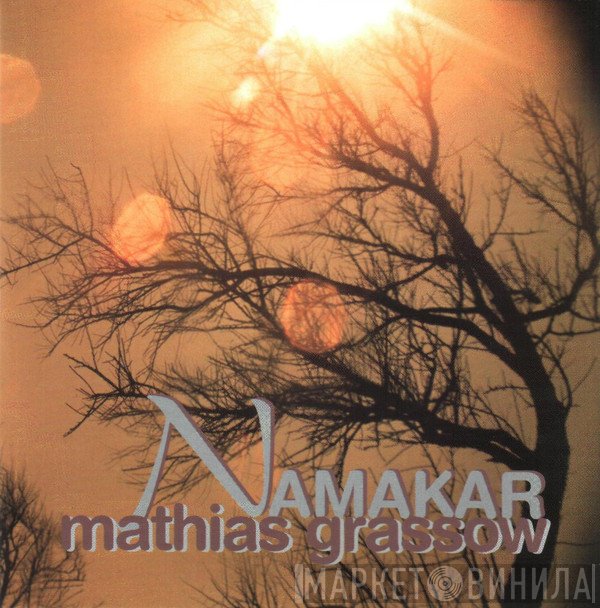 Mathias Grassow  - Namakar