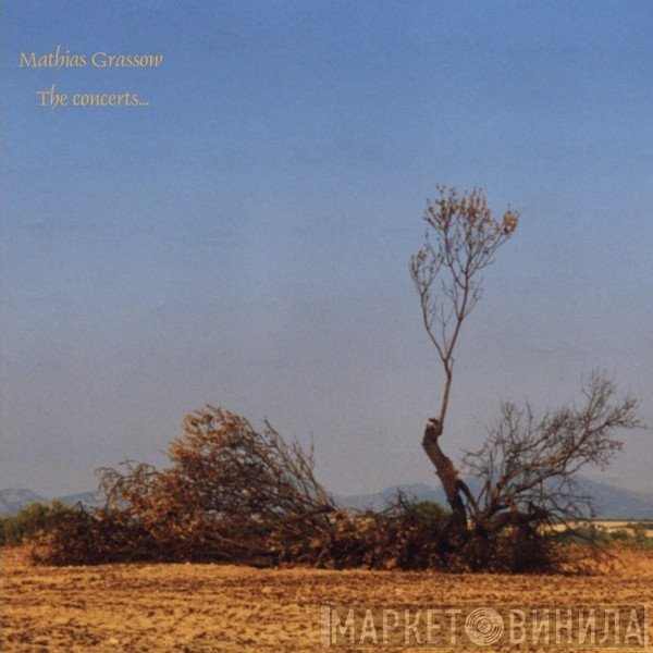 Mathias Grassow  - The Concerts...