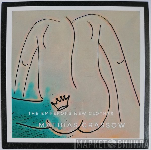 Mathias Grassow  - The Emperors New Clothes