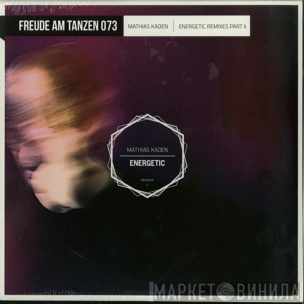 Mathias Kaden - Energetic Remixes Part 2