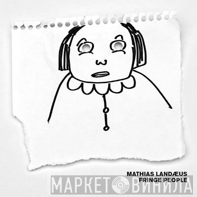 Mathias Landæus - Fringe People