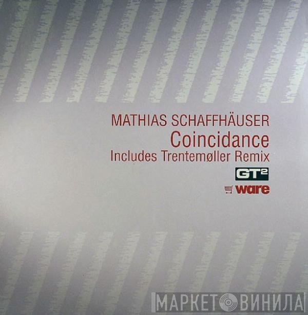 Mathias Schaffhäuser  - Coincidance