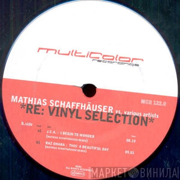 Mathias Schaffhäuser Vs.  - RE: Vinyl Selection