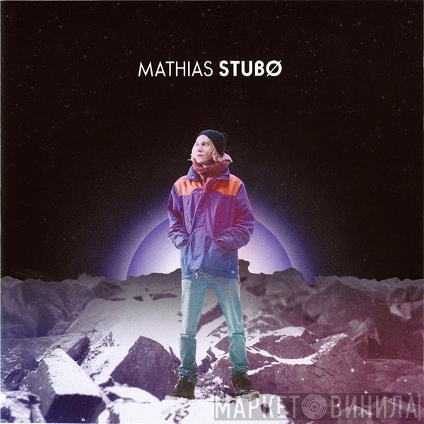Mathias Stubø  - Mathias Stubø
