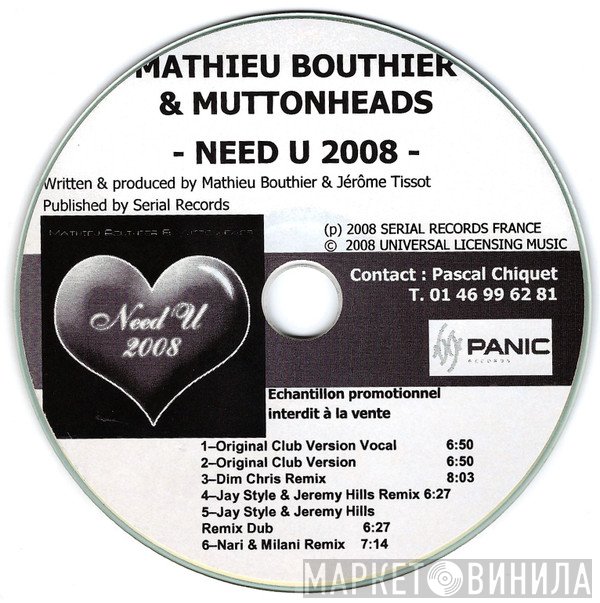 Mathieu Bouthier & Muttonheads  - Need U 2008