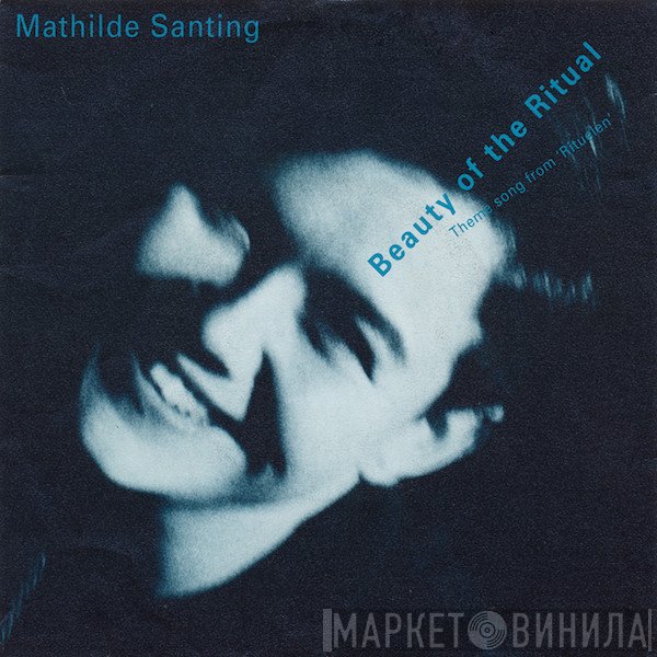 Mathilde Santing  - Beauty Of The Ritual (Theme Song From 'Rituelen')