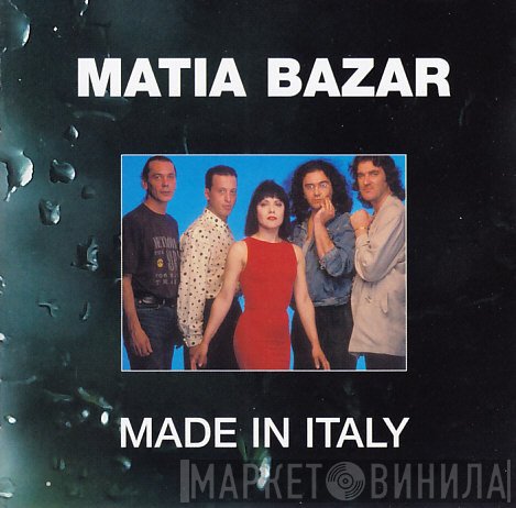 Matia Bazar  - Made In Italy