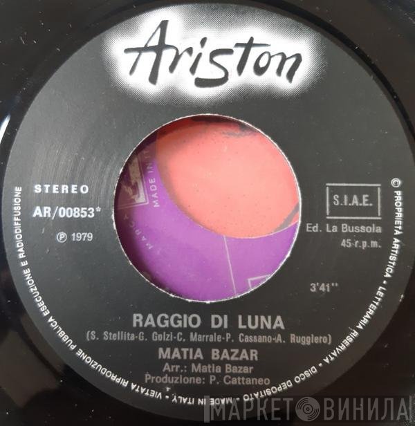Matia Bazar  - Raggio Di Luna