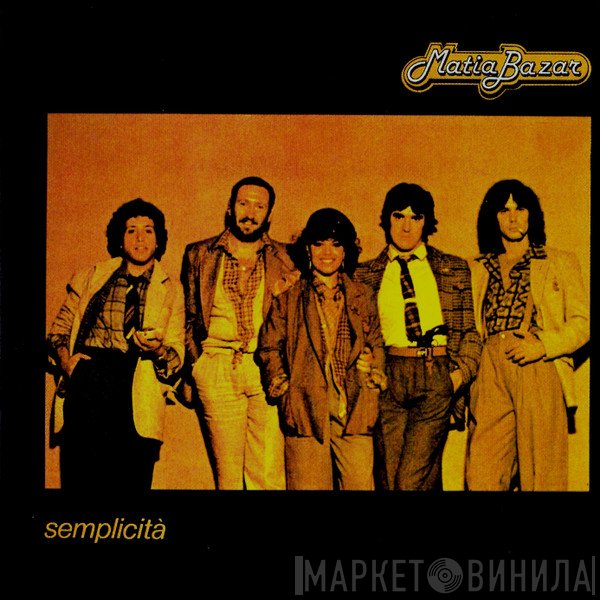 Matia Bazar  - Semplicità