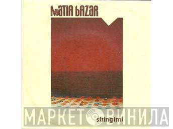 Matia Bazar  - Stringimi