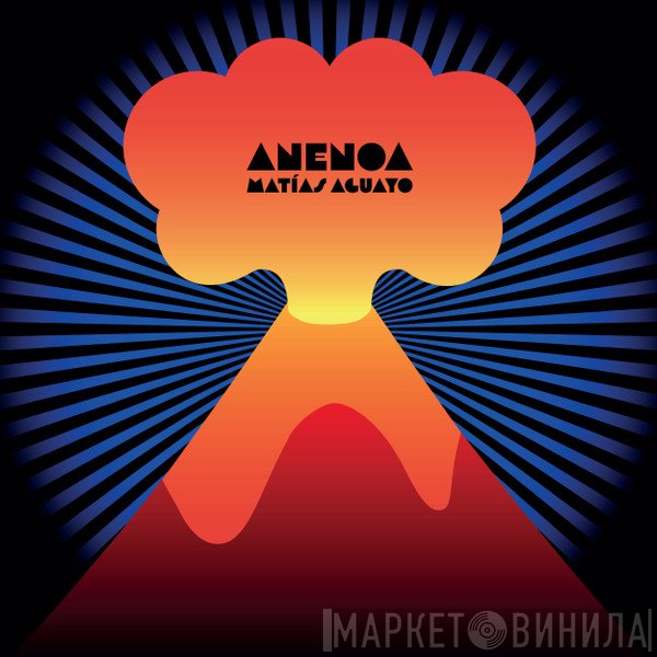Matias Aguayo - Anenoa