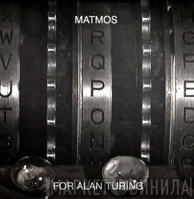 Matmos  - For Alan Turing