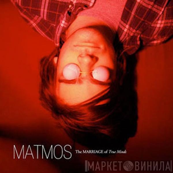 Matmos  - The Marriage Of True Minds