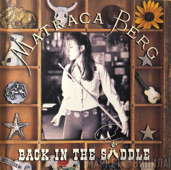 Matraca Berg  - Back In The Saddle