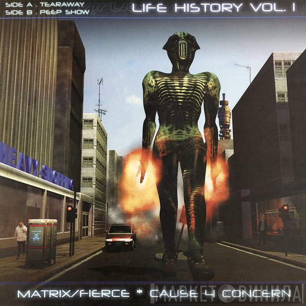 Matrix & Fierce, Cause 4 Concern - Life History Vol. 1