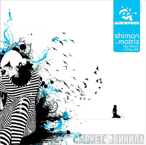 Matrix, Shimon - 'Slip Stream' & 'Dirty 5th'
