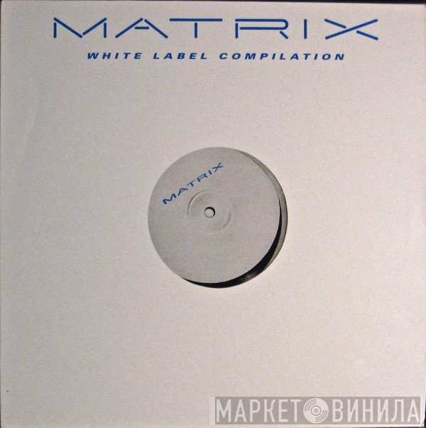  - Matrix - White Label Compilation