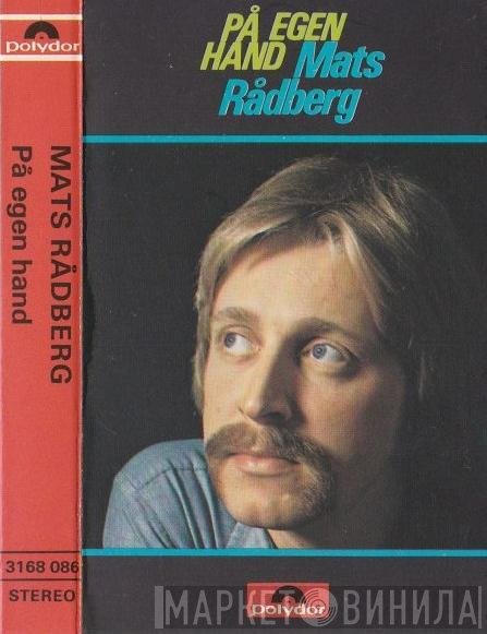 Mats Rådberg  - På Egen Hand