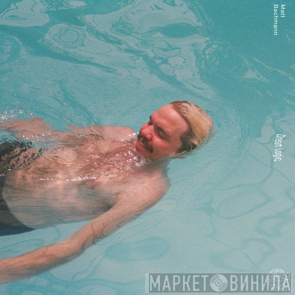 Matt Bachmann - Dream Logic