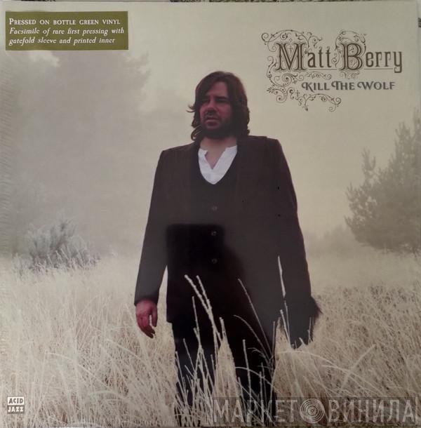 Matt Berry  - Kill The Wolf