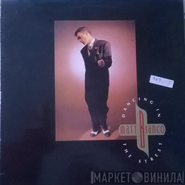 Matt Bianco  - Dancing In The Street