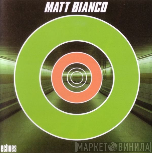 Matt Bianco  - Echoes