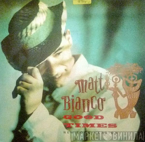 Matt Bianco  - Good Times