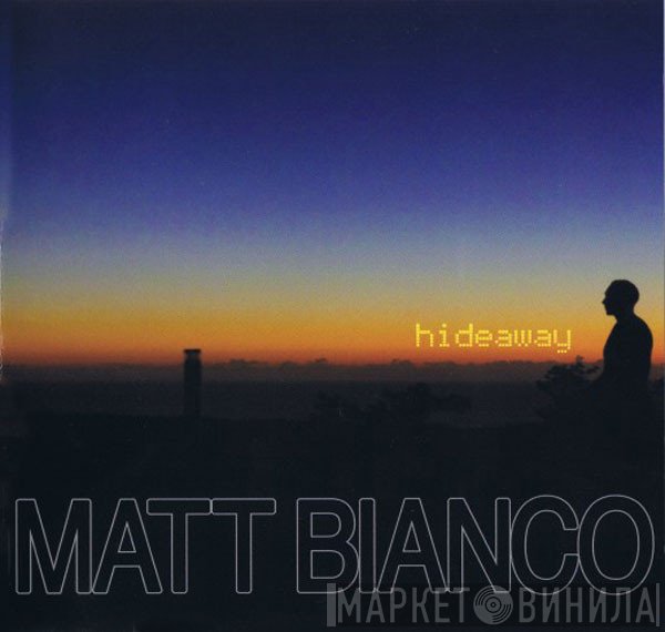 Matt Bianco  - Hideaway