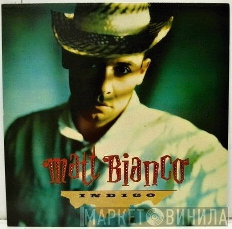 Matt Bianco  - Indigo