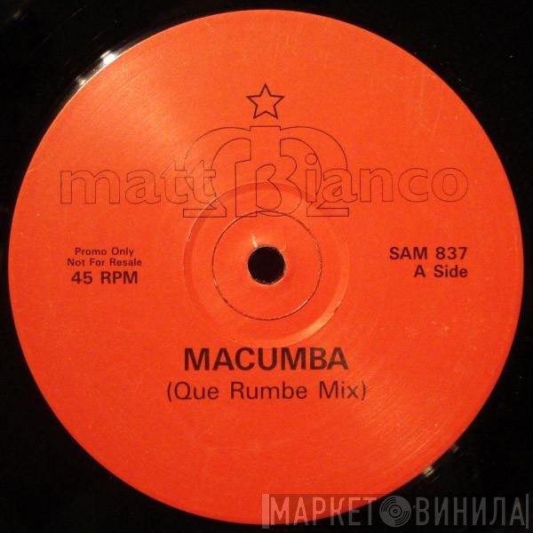 Matt Bianco - Macumba