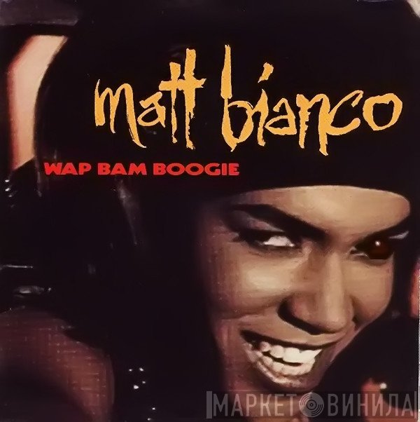Matt Bianco - Wap Bam Boogie