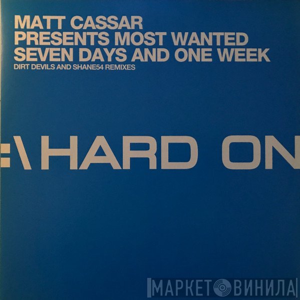 Matt Cassar, Most Wanted  - Seven Days And One Week