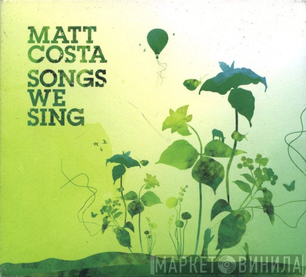 Matt Costa - Songs We Sing