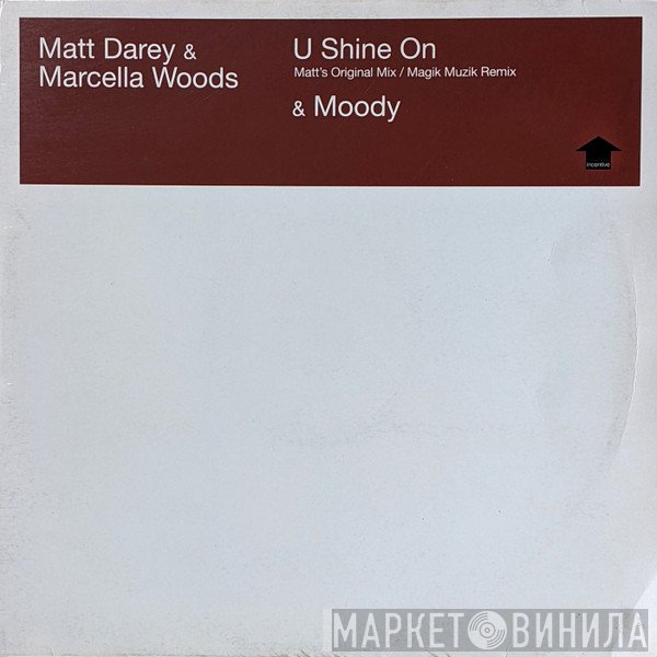 Matt Darey, Marcella Woods - U Shine On & Moody