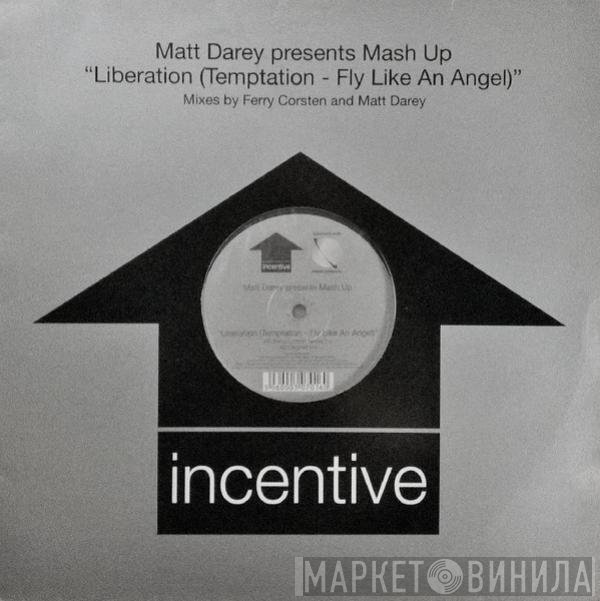 Matt Darey, Mash Up - Liberation (Temptation - Fly Like An Angel) (Mixes By Ferry Corsten And Matt Darey)