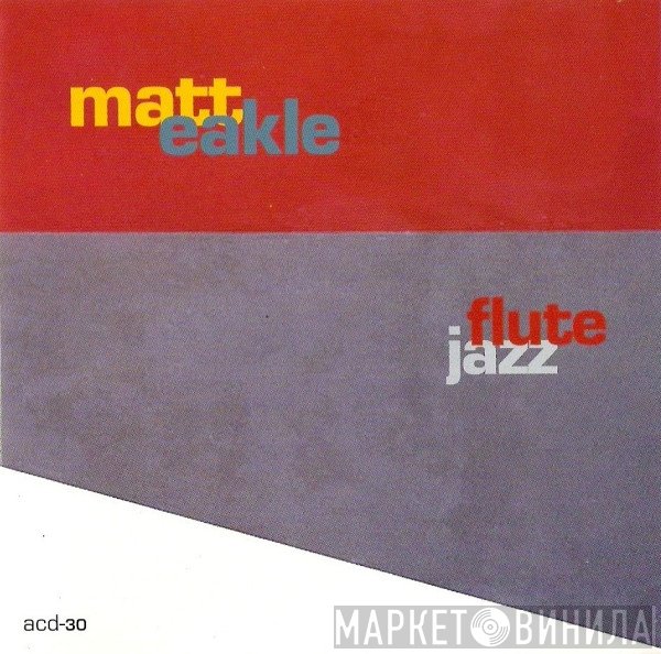 Matt Eakle - Flute Jazz