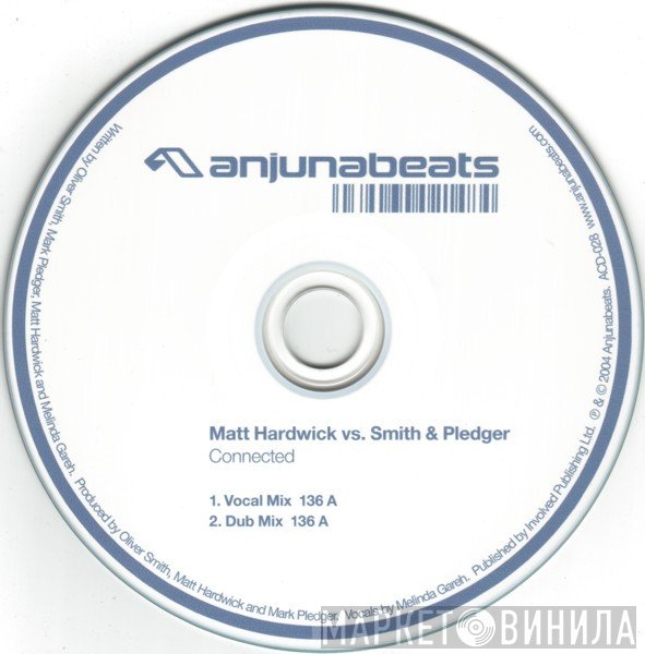 Matt Hardwick Vs. Smith & Pledger  - Connected