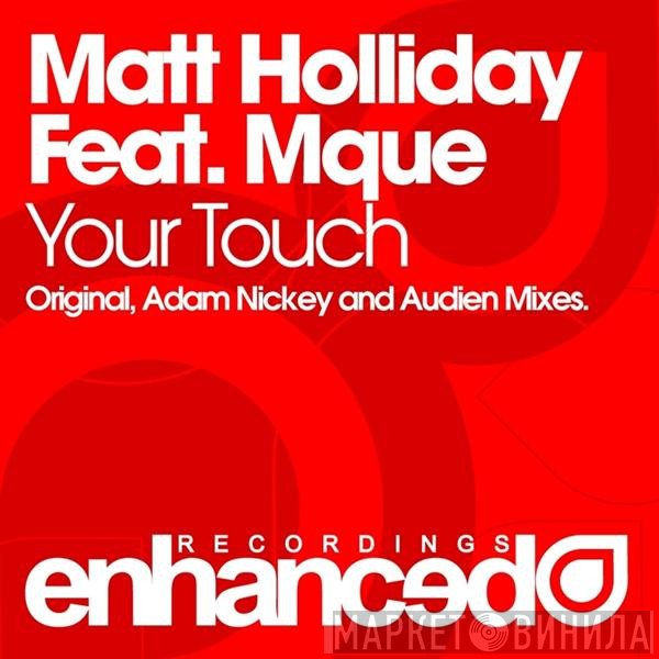 Matt Holliday Feat. Mque  - Your Touch