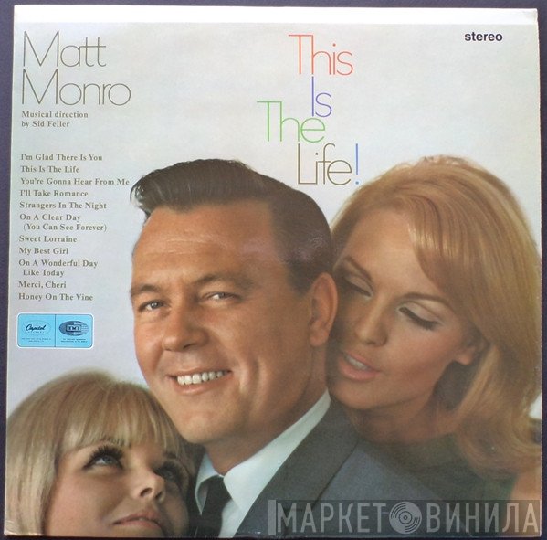 Matt Monro - This Is The Life!
