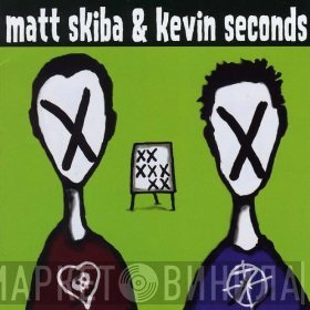 Matt Skiba & Kevin Seconds  - Split
