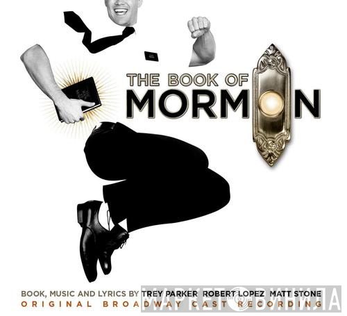Matt Stone, Trey Parker, Robert Lopez - The Book Of Mormon (Original Broadway Cast Recording)