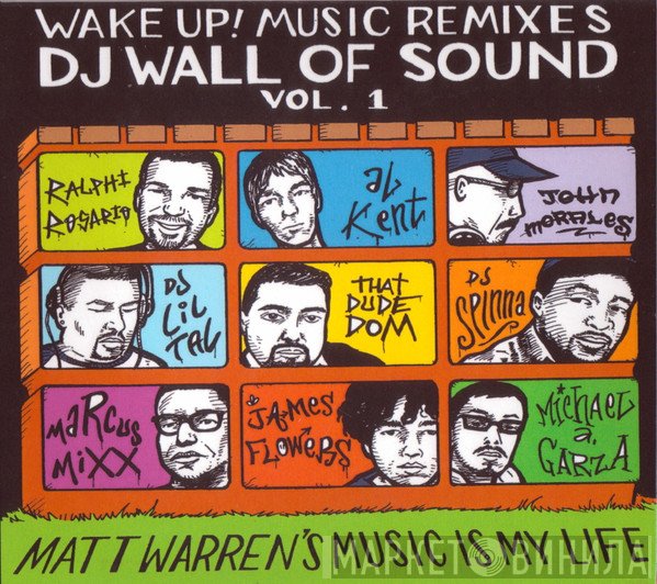 Matt Warren - Music Is My Life (Wake Up! Music Remixes DJ Wall Of Sound Vol. 1)