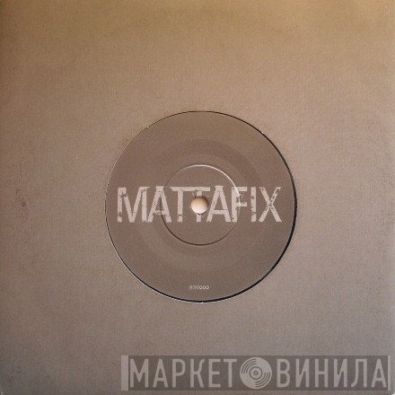Mattafix - 11.30 Pm (Dirtiest Trick In Town) / Cradle