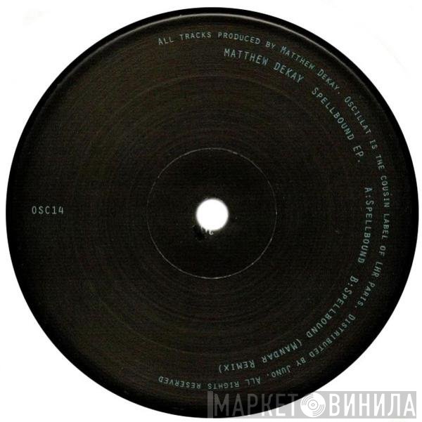 Matthew Dekay - Spellbound EP