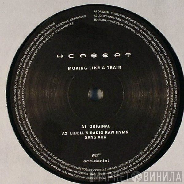 Matthew Herbert  - Moving Like A Train